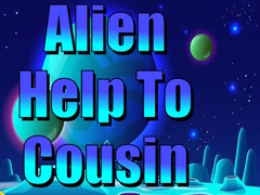 Játék Alien Help To Cousin