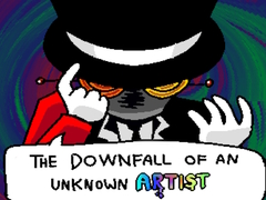 Játék The Downfall of an Unknown Artist 