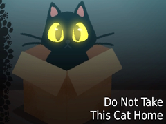 Játék Do NOT Take This Cat Home