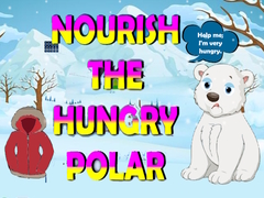 Játék Nourish The Hungry Polar Bear