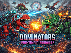 Játék Dominators: Fighting Dinosaurs