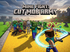Játék Mine Fight: Cut Mob Army
