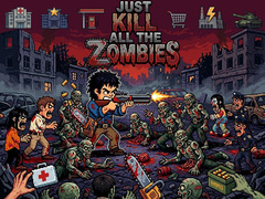 Játék Just... kill all the zombies!