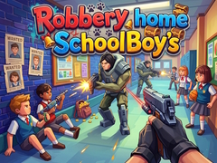 Játék Robbery home SchoolBoy's