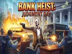 Játék Bank Heist: Judgment Day