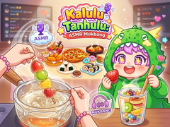 Játék Kalulu Tanhulu: ASMR Mukbang