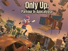 Játék Only Up: Parkour In Apocalypse