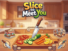 Játék Slice To Meet You