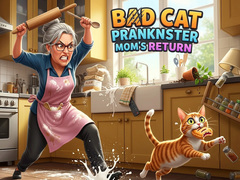 Játék Bad Cat Prankster Mom's Return