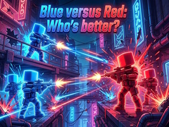 Játék Blue versus Red: Who's better?
