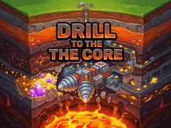 Játék Drill to the Core