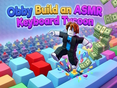 Játék Obby: Build an ASMR Keyboard Tycoon