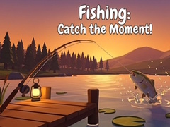 Játék Fishing: Catch the Moment!
