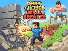 Játék Obby: +1 Click Wall Breaker