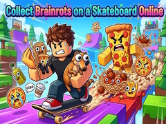 Játék Collect Brainrots on a Skateboard Online