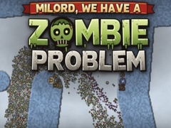Játék Milord, We Have a Zombie Problem