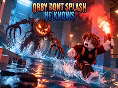 Játék Obby Dont Splash He Knows
